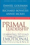 Primal Leadership:  Learning to Lead with Emotional Intelligence by Daniel Goleman, Richard Boyatsis and Annie McKee