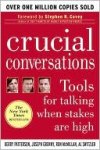 Crucial Conversations – Tools for talking when stakes are high by Kerry Patterson, Joseph Grenny, Al Switzler, Al McMillan, and David Maxfield